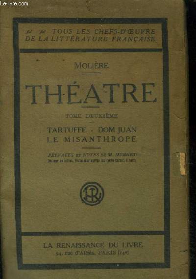 Thtre Tome Deuxime - Tartuffe - Dom Juan - Le Misanthrope. (