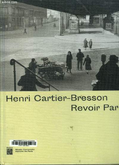Henri Cartier-Bresson Revoir Paris