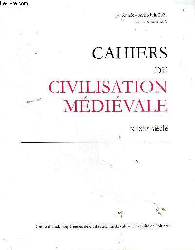 Cahiers de civilisation mdivale X-XII sicle 64 anne Avril Juin 2021 Sommaire: La sauvet de Laramet: du village  la seigneurie; L'alchimie au Moyen Age; Les racines mdivales de Game of Thrones ...