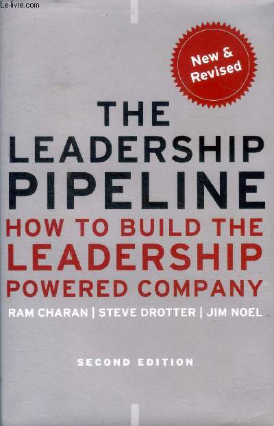 The leadership pipeline how to build the leadership powered company second edition