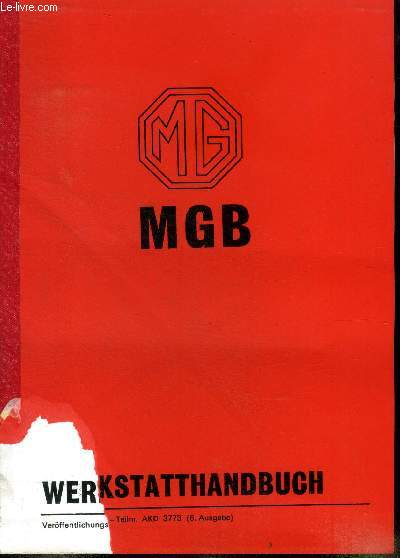 MGB Werkstatthanbuch Livret technique technique de l'automobile 