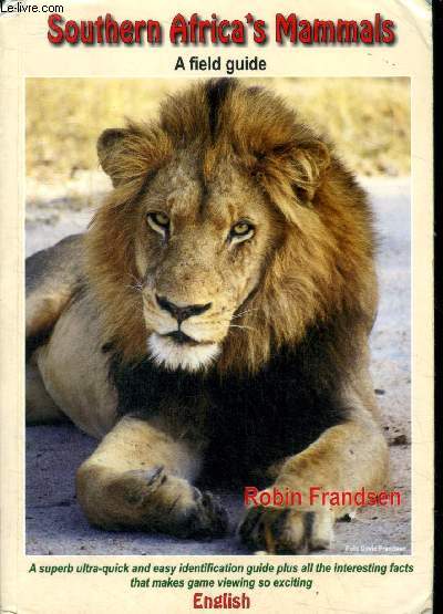 Southern Africa's mammals a field guide