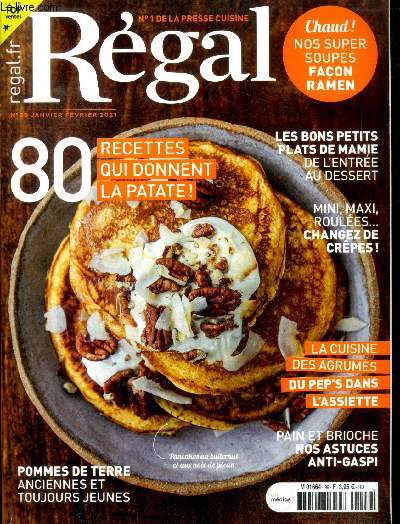 Rgal N99 janvier Fvrier 2021 80 recettes qui donnent la patate