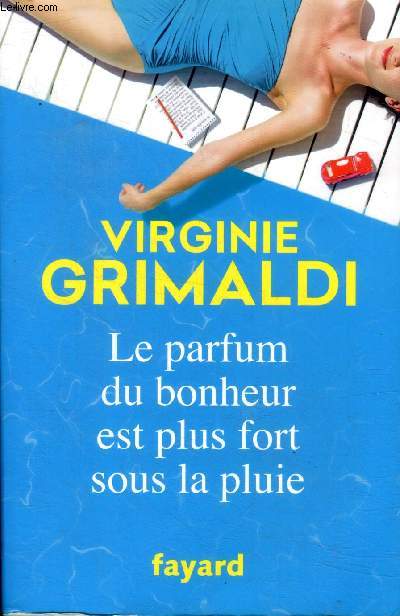 Le parfum du bonheur est plus fort sous la pluie