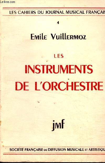 Les instruments de l'orchestre Collection les cahiers du journal musical franais N4