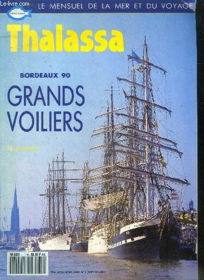 Thalassa Le mensuel de la mer et du voyage Bordeaux 90 Grands voiliers N1 Hors srie Sept.90