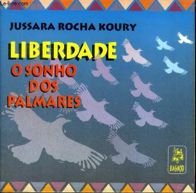 Liberdade o sonho dos palmares Jussara Rocha Koury