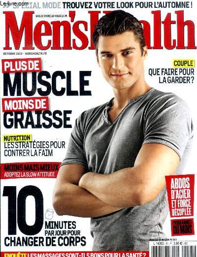Men's Health Plus de muscle moins de graisse Octobre 2013 Sommaire: Plus de muscle moins de graisse; 10 minutes par jour pour changer de corps; Couple que faire pour le garder ? ...