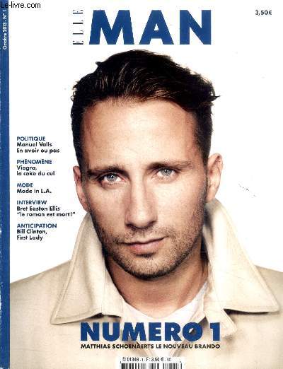 Elle Man N1 Octobre 2013 Numero 1 Matthias Schoenaerts le nouveau brando Sommaire: Numero 1 Matthias Schoenaerts le nouveau brando; Tinder, l'attrape-filles; Pantin, la banlieue aux deux visages ...