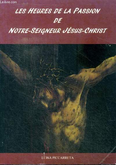 Les heures de la passion de Notre Seigneur Jsus Christ
