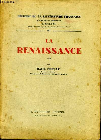 La renaissance Collection Histoire de la littrature franaise Tome III