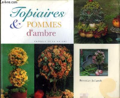 Topiaires & pommes d'ambre Collection Cadeaux de la nature.