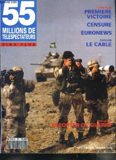 55 millions de tlspectateurs N8 Fvrier 1993 Sur le vif reporter de guerre