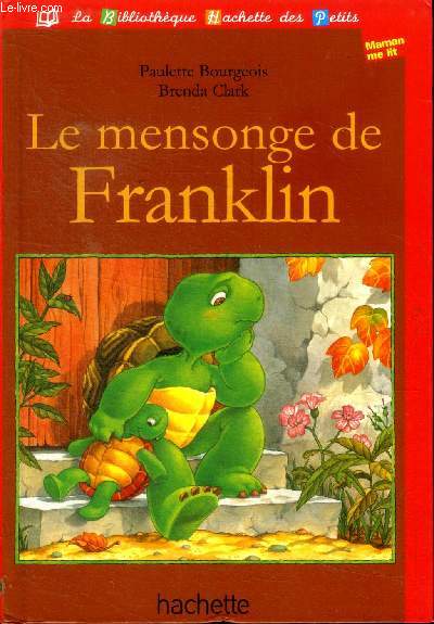 Le mensonge de Franklin Collection la bibliothque hachette des petits