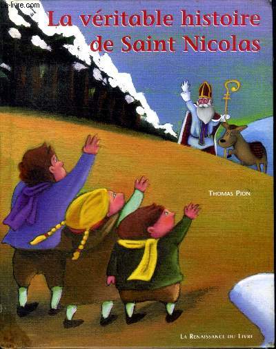 La vritable histoire de Saint Nicolas