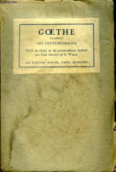 Goethe d'aprs ses contemporains - Choix de rcits et de conversations