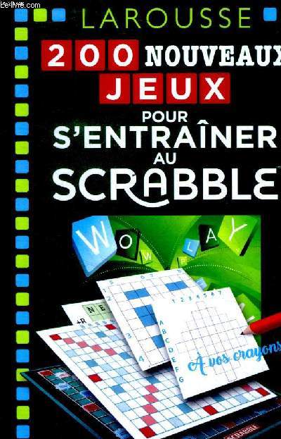 200 nouveaux jeux pour s'entrainer au scrabble