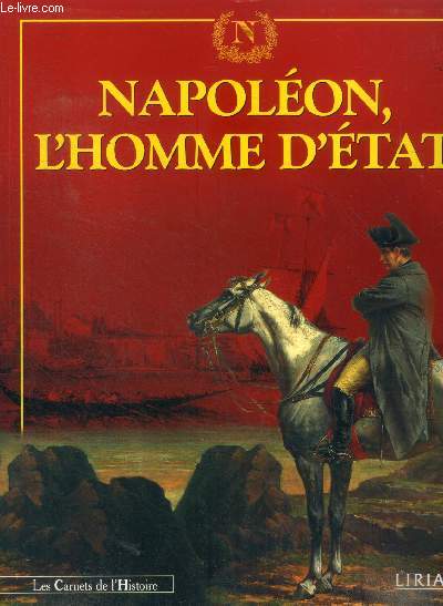 Napolon, l'homme d'tat La collection du Patrimoine