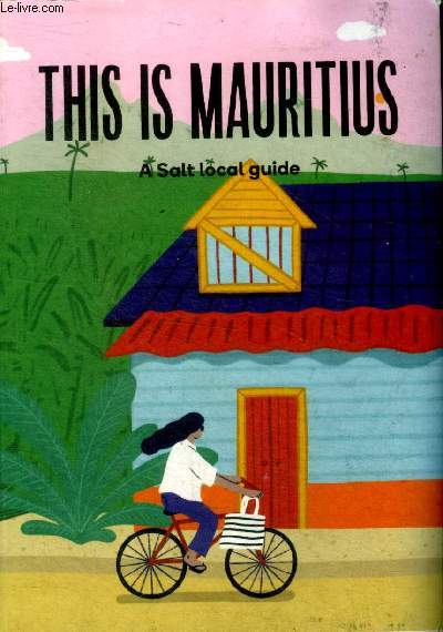 This is Mauritius A salt local guide