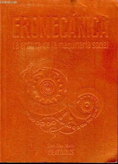 Eromecanica la erotica de la maquinaria social
