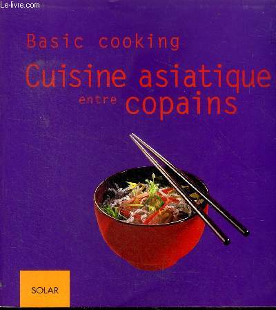 Basic cooking Cuisine asiatique entre copains