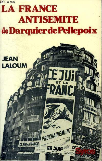 La France antismite de Darquier de Pellepoix