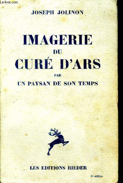 Imagerie du Cur d'Ars par un paysan de son temps 3 dition