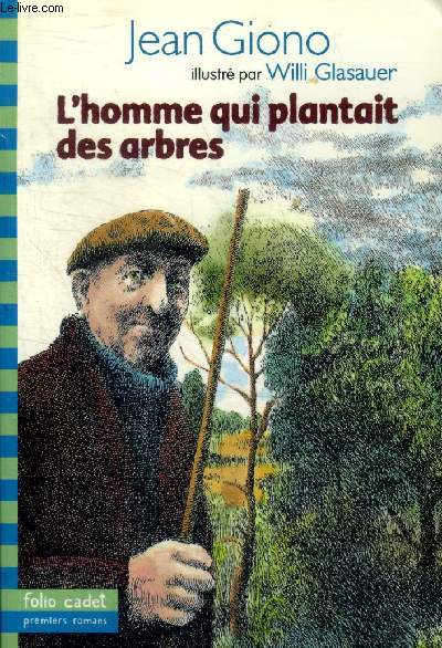 L'homme qui plantait des arbres Collection Folio Cadet N180