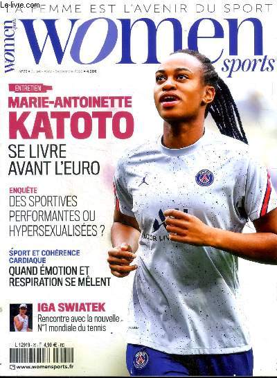 Women sports N25 Juillet Aot Septembre 2022 Marie Antoinette Katoto Sommaire: Marie Antoinette Katoto se livre avant l'euro; Des sportives performantes ou hypersexualises?; Quand motion et respiration de mlent ...