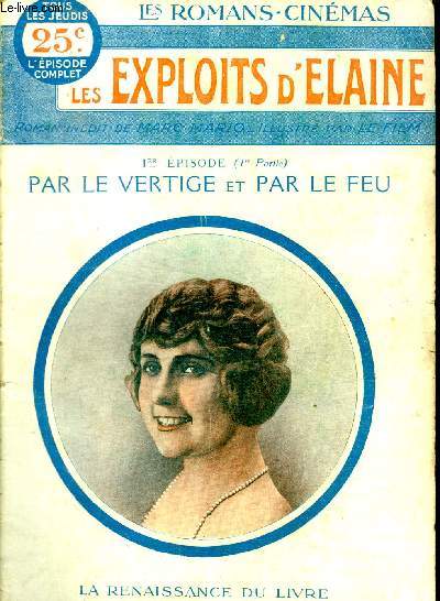 Les exploits d'Elaine 1er pisode (1re et 2me parties) Par le vertige et par le feu 2 livrets