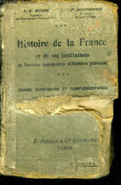Histoire de la France et de ses Institutions et Notions sommaires d'Histoire gnrale.