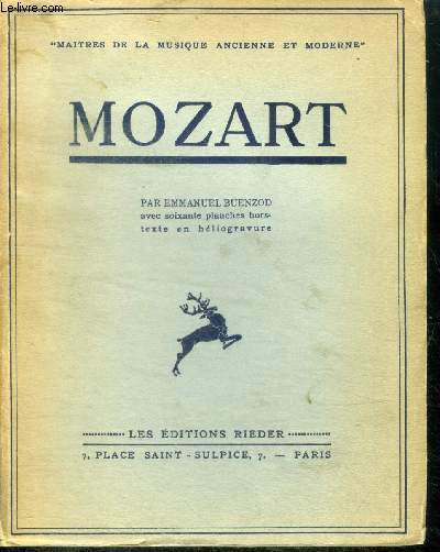 Mozart - la vie, l'oeuvre