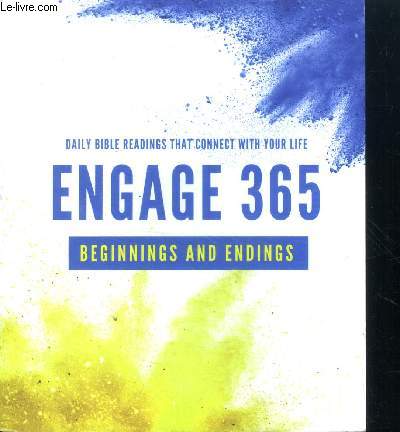 Engage 365 - Beginnings and Endings - daily bible readings that connect with your life