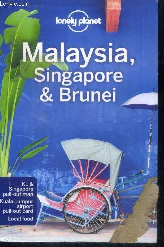 Malaysia, Singapore & Brunei - KL and singapore pull out map, kuala lumpur airport pull out card, local food, survival guide, on the road, plan your trip...
