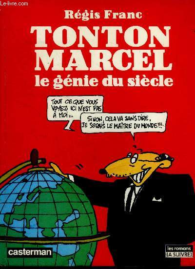 Tonton marcel le genie du siecle - collection les romans a suivre