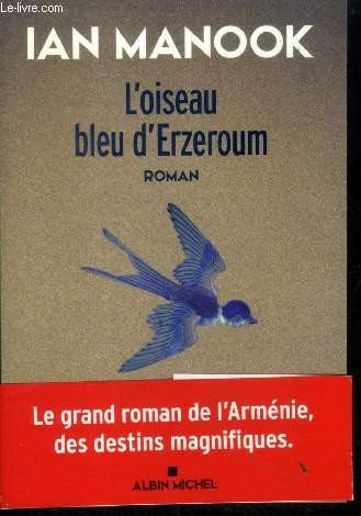 L'Oiseau bleu d'Erzeroum - roman