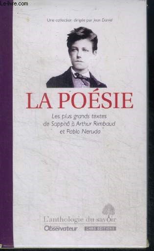 La posie : les plus grands textes de sapph  arthur rimbaud et pablo neruda (collection : 