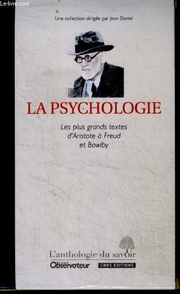 La psychologie - Les plus grands textes d'aristote a freud et bowlby - L'Anthologie du savoir