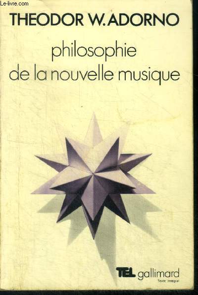 Philosophie de la nouvelle musique. Collection tel