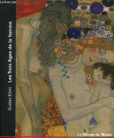 Gustav Klimt- Les trois ages de la femme