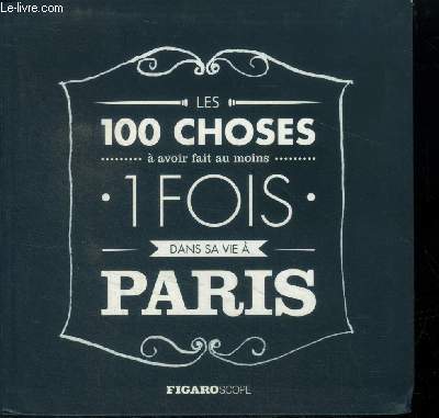 Les 100 choses  avoir fait au moins 1 fois dans sa vie  Paris