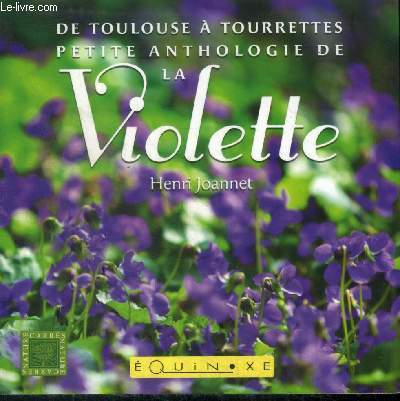 De Toulouse  Tourettes.Petite anthologie de la violette