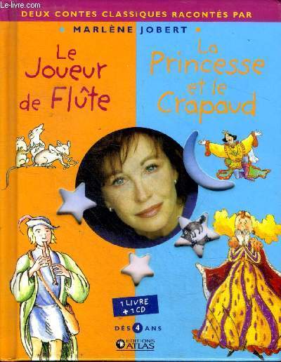 Le joueur de Flute - La princesse et le crapaud raconts par Marlne Jobert - CD inclus