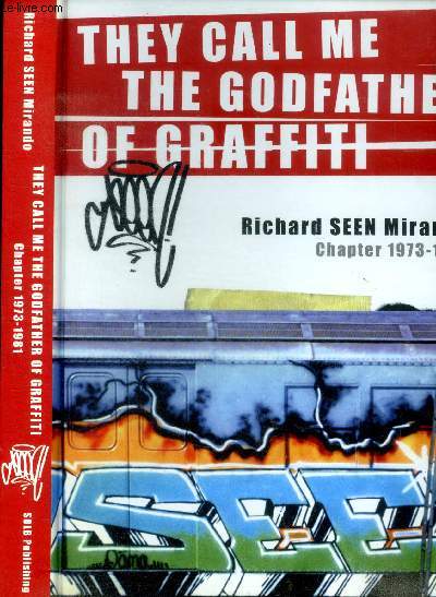 They Call Me The Godfather Of Graffiti By Seen - Chapter 1973-1981