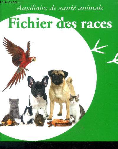 Fichier des races - Les races canines et felines - auxiliaire de sante animale