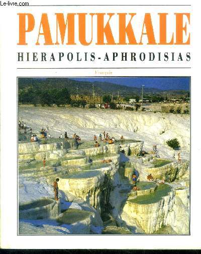 Pamukkale hierapolis aphrodisias - francais