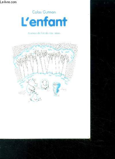 L'enfant - animax de l'ecole des loisirs