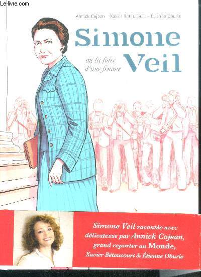 Simone Veil ou la force d'une femme