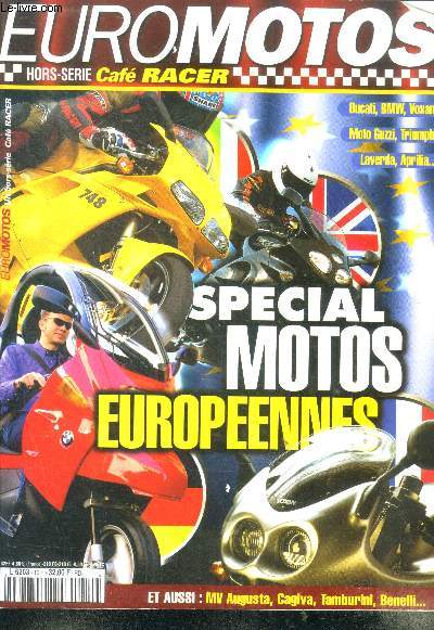 Euro motos hors serie N10 - cafe racer- special motos europeennes, mv augusta, cagiva, tamburini, benelli, ducati, bmw, voxan, moto guzzi, triumph, laverda, aprilia