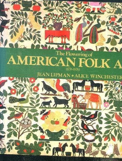 The flowering of American folk art ( 1776 - 1876 )